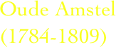 Oude Amstel(1784-1809)