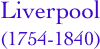 Liverpool
(1754-1840)